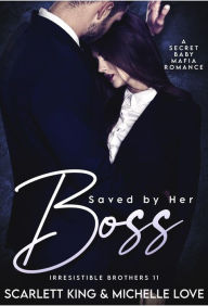 Title: Saved by Her Boss: A Secret Baby Mafia Romance, Author: Michelle Love