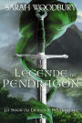 La Légende du Pendragon (La Saga du Dernier Pendragon, 3)