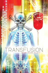 Title: TRANSFUSION, Author: Marc Platt