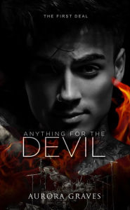 Title: Anything for the Devil: The First Deal, Author: Aurora Graves