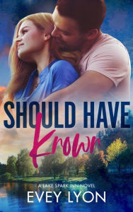 Title: Should Have Known: A Small Town He Falls First Romance, Author: Evey Lyon
