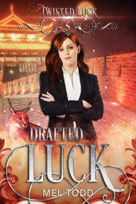 Title: Drafted Luck, Author: Mel Todd