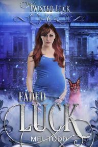 Title: Faded Luck, Author: Mel Todd