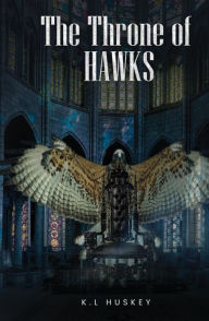 Title: Throne of Hawks, Author: K.L. Huskey