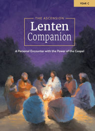 Title: The Ascension Lenten Companion: Year C, Journal, Author: Fr. Mark Toups