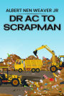 Dr AC to Scrapman