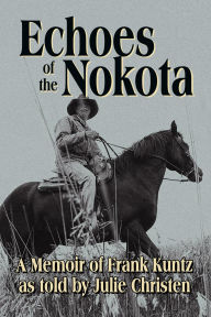 Title: Echoes of the Nokota®, Author: Julie Christen