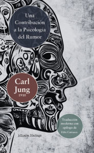 Title: Una contribución a la psicología del rumor, Author: Carl Jung