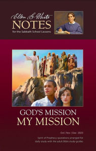Title: God's Mission, My Mission - Ellen G. White Notes 4Q 2023, Author: Ellen G