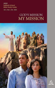 Title: God's Mission, My Mission - Adult Bible Study Guide 4Q 2023, Author: Gary Krause