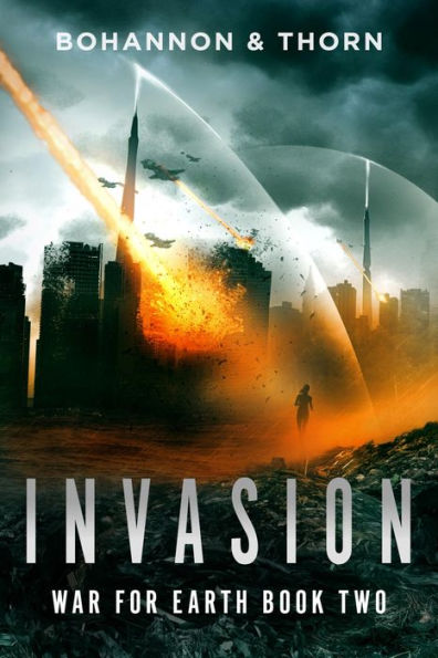 Invasion: An Alien Invasion Sci-Fi Thriller