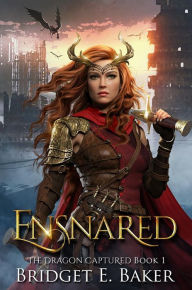 Title: Ensnared, Author: Bridget E. Baker