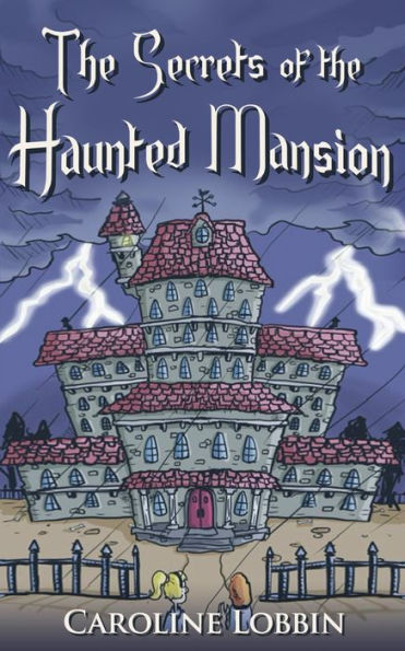 The Secrets of the Haunted Mansion