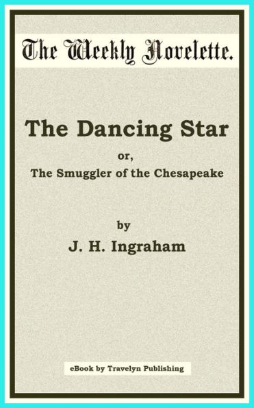 The Dancing Star; or, The Smuggler of the Chesapeake: A Story of the Coast and Sea