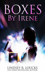 Title: Boxes by Irene: A short story, Author: Lindsey R. Loucks