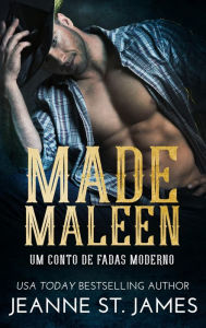 Title: Made Maleen: Um conto de fadas moderno: Edição em português, Author: Jeanne St. James