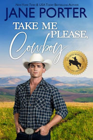 Title: Take Me Please, Cowboy, Author: Jane Porter