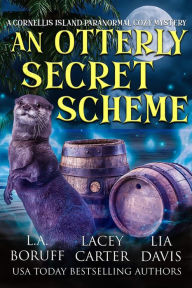 Title: An Otterly Secret Scheme: A Paranormal Women's Fiction Story, Author: L. A. Boruff