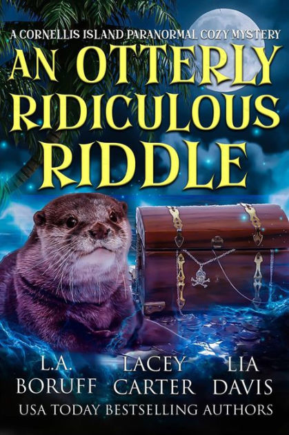 An Otterly Ridiculous Riddle: A Paranormal Cozy Mystery by L. A. Boruff ...