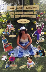 Title: Love and Laughter: Stories Between Abuelita and Her Little Grandchildren, Author: Lesvi Ferrel