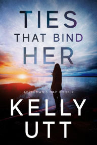 Title: Ties That Bind Her, Author: Kelly Utt