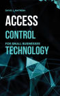 Access Control Technology for Small Businesses