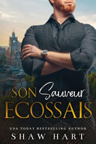 Title: Son Sauveur Ecossais, Author: Shaw Hart