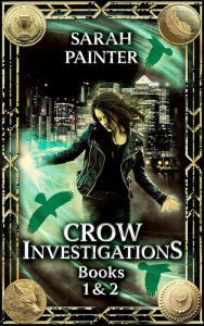 Title: Crow Investigations: Books 1 & 2, Author: Sarah Painter