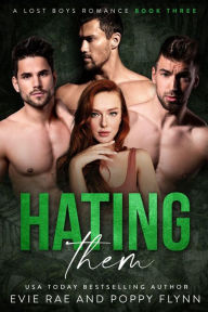 Title: Hating Them: A Dark Romance, Author: Evie Rae