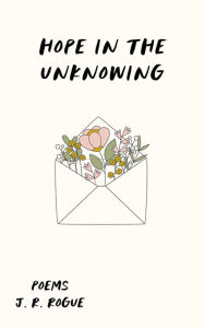 Hope in the Unknowing: Poems