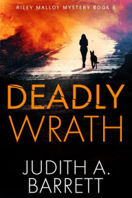 Title: Deadly Wrath, Author: Judith A. Barrett