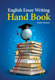 Title: ENGLISH ESSAY WRITING HANDBOOK, Author: Tatah Mentan