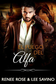 Title: El fuego del alfa, Author: Renee Rose