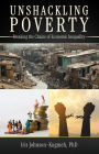 UNSHACKLING POVERTY: Breaking the Chains of Economic Inequality