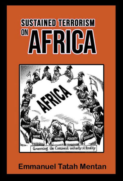 Sustained Terrorism on Africa: A Study of Slave-ism, Colonialism, Neocolonialism, and Globalism