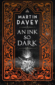 Title: An Ink so Dark, Author: Martin Davey