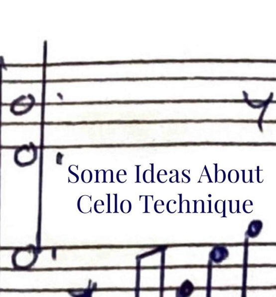 Some Ideas about Cello Technique