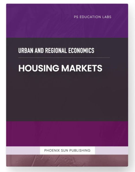 Urban and Regional Economics - Housing Markets