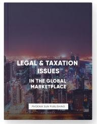 Title: Legal and Taxation Issues in the Global Marketplace, Author: Ps Publishing