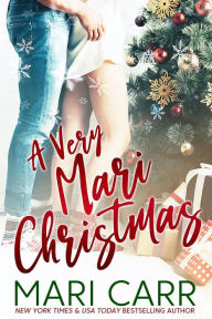 Title: A Very Mari Christmas, Author: Mari Carr