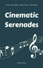 Cinematic Serenades: The 50 Best Musical Movies