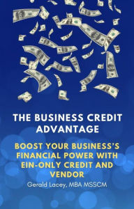 Title: The Business Credit Advantage, Author: Gerald Lacey
