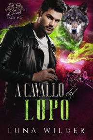 Title: A cavallo del lupo, Author: Luna Wilder