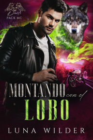 Title: Montando Con El Lobo, Author: Luna Wilder