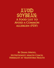 Title: Avoid Soybean in Foods, Author: Diana Sproul