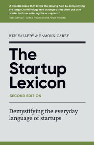 Title: The Startup Lexicon, Second Edition: Demystifying the everyday language of startups, Author: Ken Valledy