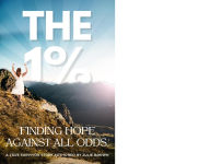 Title: The 1% Finding Hope Against All Odds, Author: Julie Brown