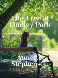 Title: The Tree at Lindley Park, Author: Annette Marie Stephenson