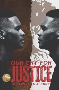 Title: Our Cry For Justice, Author: Josias Jean Pierre