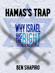 Title: Hamas's Trap: Why Israel Has the Right to Defend Itself, Author: Ben Shapiro